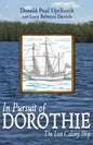 In Pursuit of Dorothie: The Lost Colony Ship - Paperback