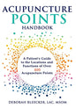 Acupuncture Points Handbook: A Patient's Guide to the Locations and Functions of over 400 Acupuncture Points - Paperback