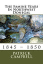 The Famine Years In Northwest Donegal: 1845 - 1850 - Paperback