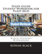 Study Guide Student Workbook for Fuzzy Mud: Black Student Workbooks - Paperback
