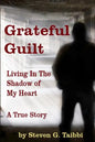 Grateful Guilt: Living in the Shadow of My Heart - Paperback