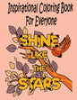 Inspirational Coloring Book For Everyone: A Motivational Coloring Book - Paperback