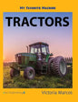 My Favorite Machine: Tractors - Hardcover