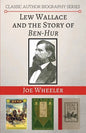 Lew Wallace and the Story of Ben-Hur - Paperback