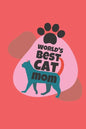 world's best cat mom: cat mom-cat mom notebook-cat mom journal-cat mom gifts for women-i love my cat - Paperback