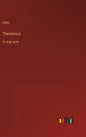 Theaetetus: in large print - Hardcover