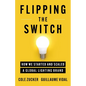 Flipping the Switch: How We Started and Scaled a Global Lighting Brand - Paperback