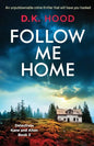 Follow Me Home: An unputdownable crime thriller that will have you hooked - Paperback