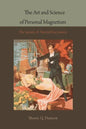 The Art and Science of Personal Magnetism: The Secrets of Mental Fascination - Paperback