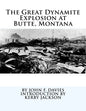 The Great Dynamite Explosion at Butte, Montana - Paperback