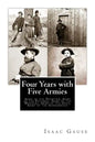 Four Years with Five Armies: Army of the Frontier, Army of the Potomac, Army of the Missouri, Army of the Ohio, Army of the Shenandoah - Paperback