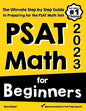 PSAT Math for Beginners: The Ultimate Step by Step Guide to Preparing for the PSAT Math Test - Paperback
