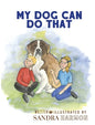 My Dog Can Do That - Hardcover