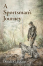 A Sportsman's Journey - Hardcover