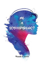 Me a Schizophrenic? - Paperback