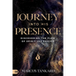 Journey Into His Presence: Discovering the Flow of Spirit-Led Prayer - Paperback
