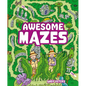 Awesome Mazes: Over 200 Incredible Puzzles to Navigate! - Paperback