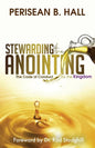 Stewarding the Anointing: The Code of Conduct for the Kingdom - Paperback