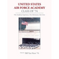 United States Air Force Academy Class of '74: Our Academy Experience, Our Adventures, Our Lives - Paperback