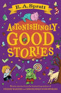 Astonishingly Good Stories: Twenty Short Stories from the Bestselling Author of Friday Barnes - Paperback