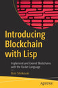 Introducing Blockchain with LISP: Implement and Extend Blockchains with the Racket Language - Paperback