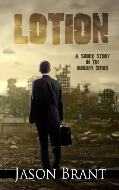Lotion: A Short Story in the Hunger Series - Paperback