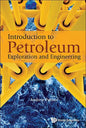 Introduction to Petroleum Exploration and Engineering - Hardcover