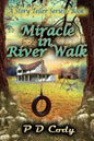 Miracle In River Walk: This will be your heartbreaking inspirational book of the year, and for many years to come. - Paperback