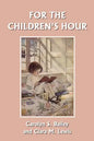 For the Children's Hour (Yesterday's Classics) - Paperback