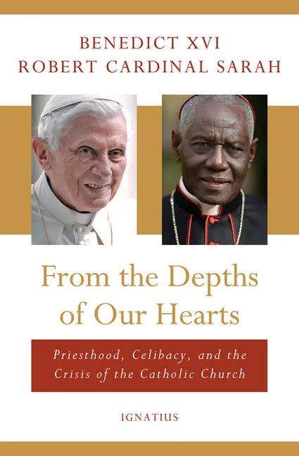 From the Depths of Our Hearts: Priesthood, Celibacy and the Crisis of the Catholic Church - Hardcover