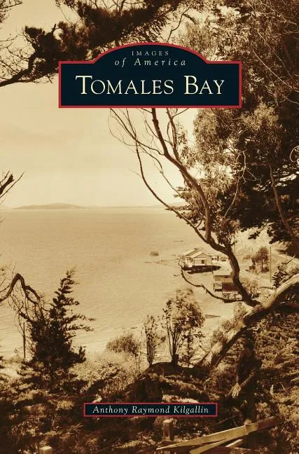 Tomales Bay - Hardcover