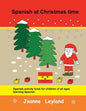 Spanish at Christmas time: Spanish activity book for children of all ages learning Spanish - Paperback