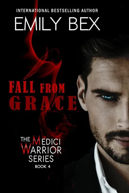 Fall From Grace: Book Four of The Medici Warrior Series - Paperback