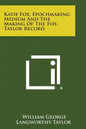 Katie Fox, Epochmaking Medium and the Making of the Fox-Taylor Record - Paperback