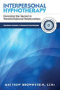 Interpersonal Hypnotherapy: Honoring the Sacred in Transformational Relationships - Paperback