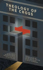 Theology of the Cross: Luther's Heidelberg Disputation & Reflections on Its 28 Theses - Paperback