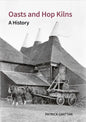 Oasts and Hop Kilns: A History - Hardcover