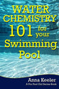 Water Chemistry 101 for your Swimming Pool - Paperback