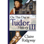 On This Day in Tudor History III - Paperback