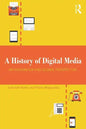 A History of Digital Media: An Intermedia and Global Perspective - Paperback