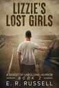 Lizzie's Lost Girls: A Digest of Unfolding Horror - Paperback