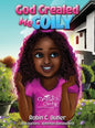 God Created Me Coily - Hardcover