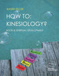 How to: Kinesiology? Book 8: Spiritual Development: Book 8: Spiritual Development - Paperback