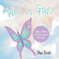 Who Is God?: Leading Children to God by Asking Questions - Paperback