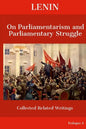 Lenin On Parliamentarism and Parliamentary Struggle - Paperback