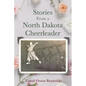 Stories From a North Dakota Cheerleader - Paperback