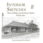 Interior Sketches II: More ramblings around Interior Alaska historic sites - Hardcover