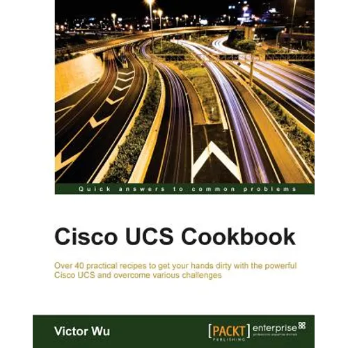 Cisco UCS Cookbook - Paperback