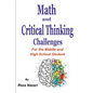 Math and Critical Thinking Challenges: For the Middle and High School Student - Paperback