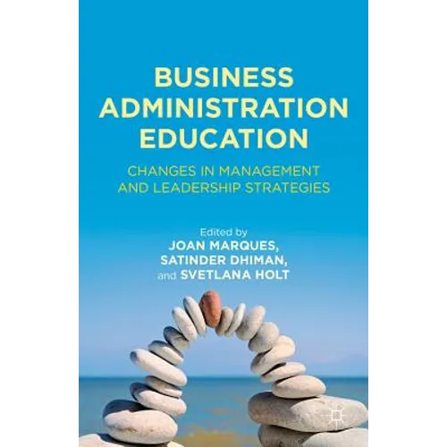 Business Administration Education: Changes in Management and Leadership Strategies - Hardcover